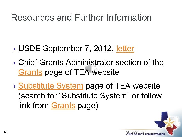 Resources and Further Information Chief Grants Administrator section of the Grants page of TEA
