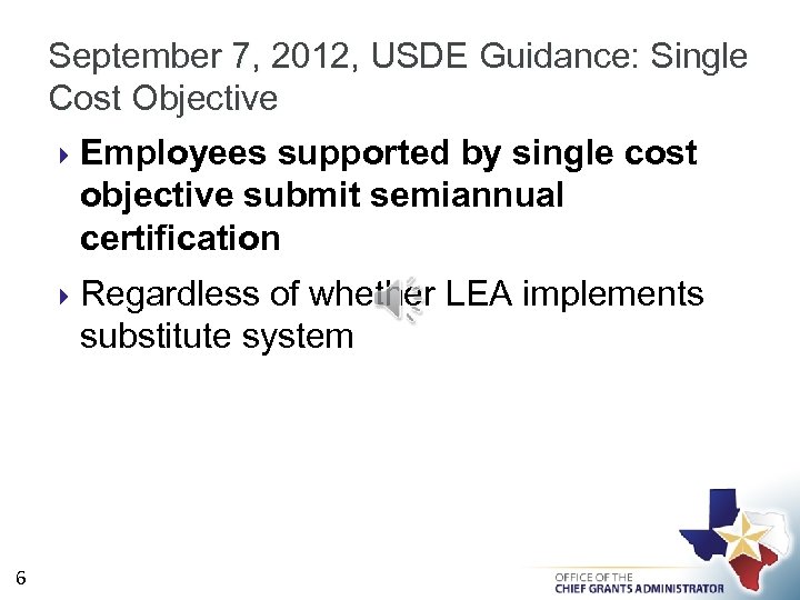 September 7, 2012, USDE Guidance: Single Cost Objective Employees supported by single cost objective