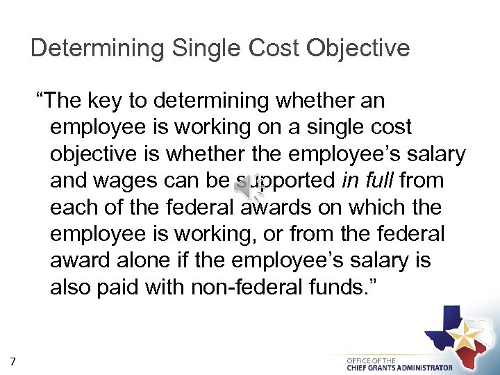 Determining Single Cost Objective “The key to determining whether an employee is working on