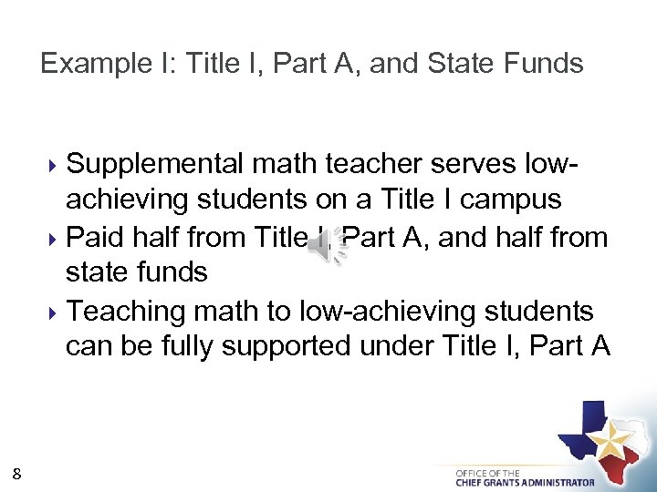 Example I: Title I, Part A, and State Funds Supplemental math teacher serves lowachieving