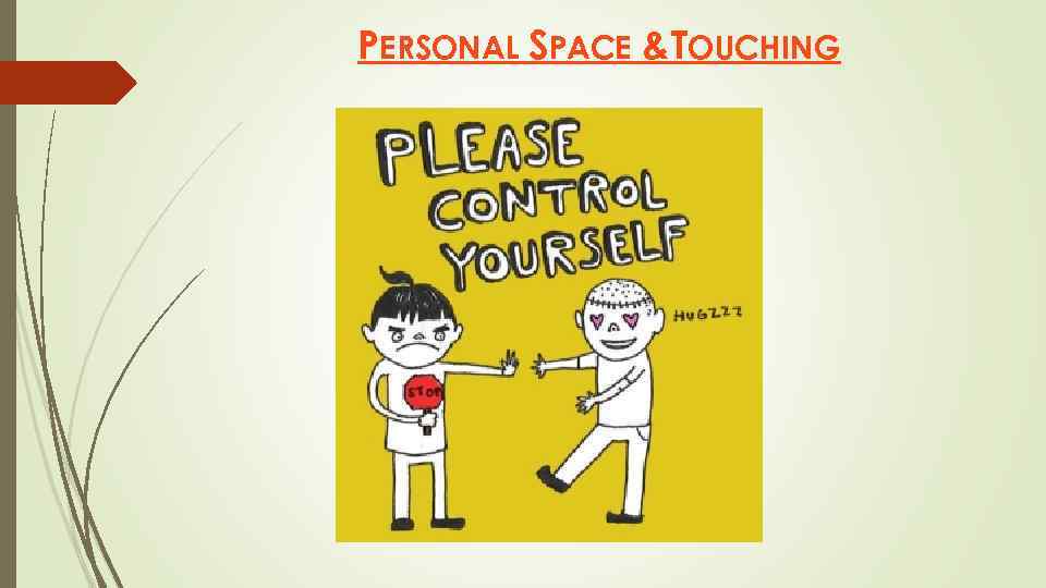 PERSONAL SPACE & TOUCHING 