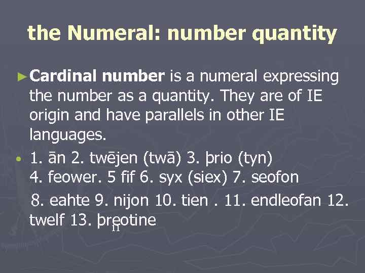 the Numeral: number quantity ► Cardinal number is a numeral expressing the number as