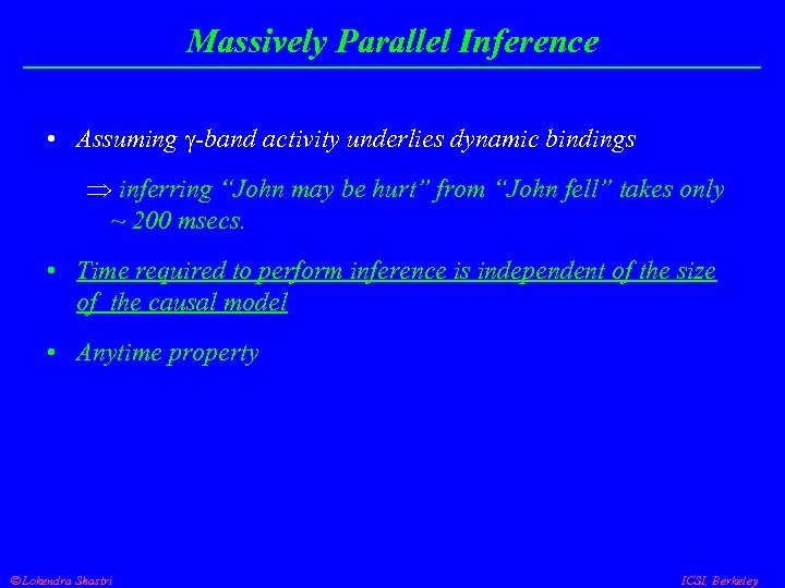 Massively Parallel Inference • Assuming -band activity underlies dynamic bindings Þ inferring “John may