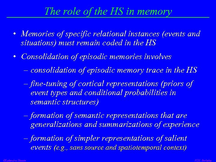 The role of the HS in memory • Memories of specific relational instances (events