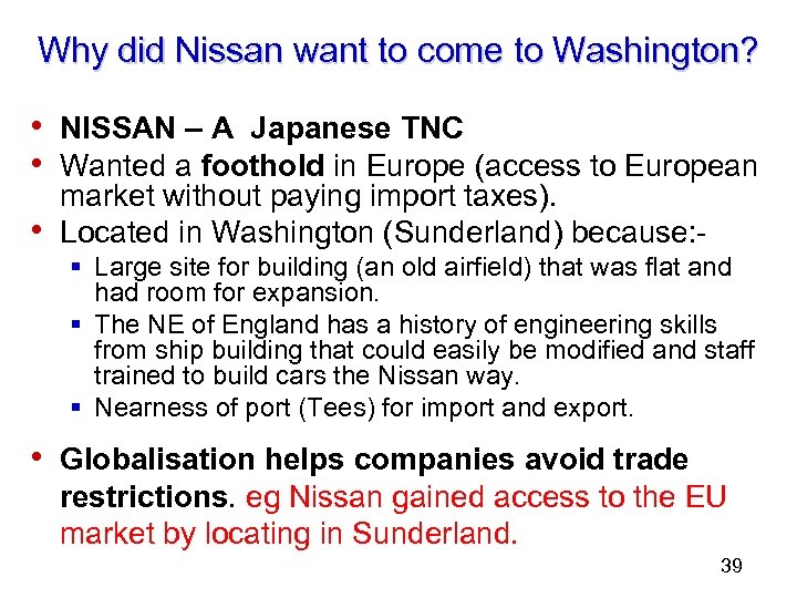 Why did Nissan want to come to Washington? • NISSAN – A Japanese TNC