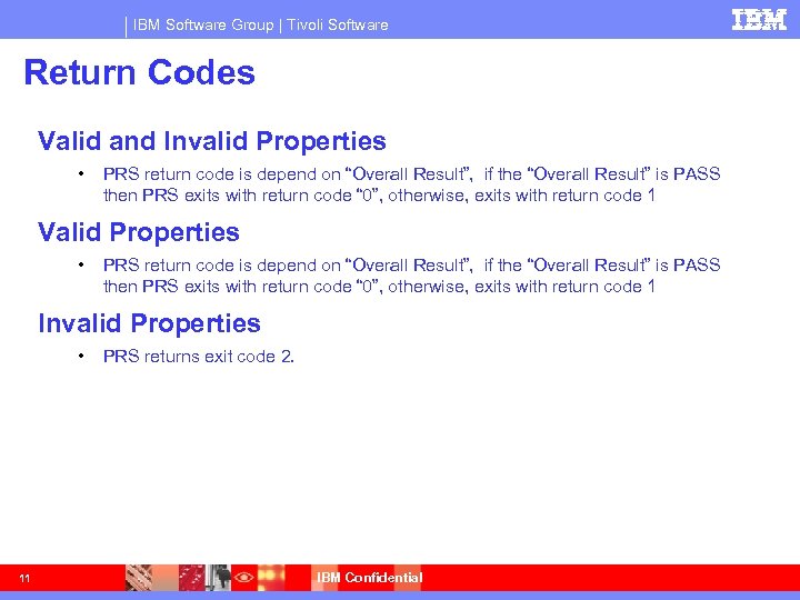 IBM Software Group | Tivoli Software Return Codes Valid and Invalid Properties • PRS