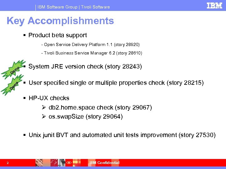 IBM Software Group | Tivoli Software Key Accomplishments Product beta support - Open Service