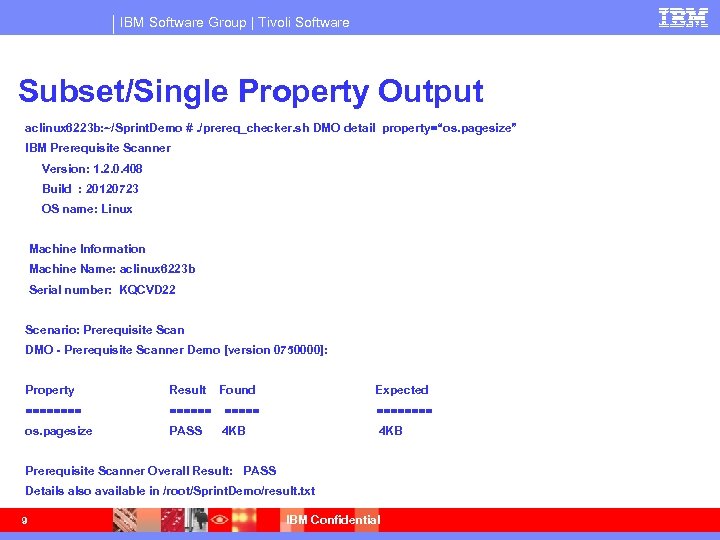 IBM Software Group | Tivoli Software Subset/Single Property Output aclinux 6223 b: ~/Sprint. Demo