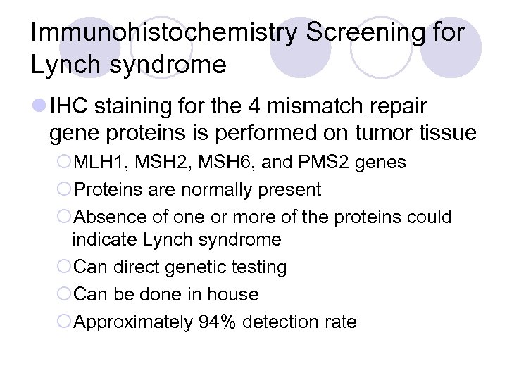 Immunohistochemistry Screening for Lynch syndrome l IHC staining for the 4 mismatch repair gene