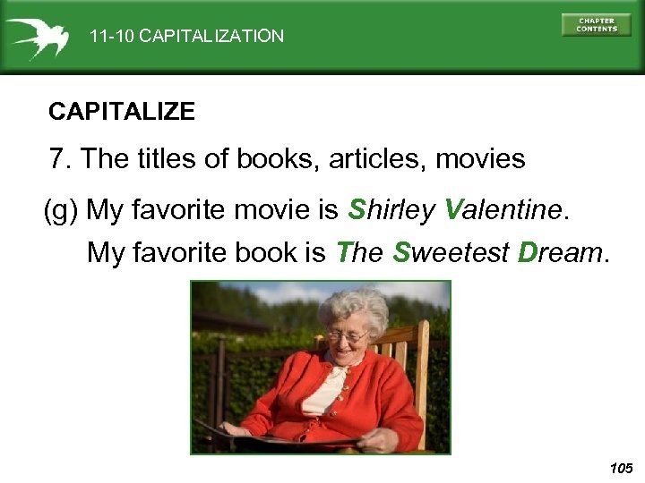 11 -10 CAPITALIZATION CAPITALIZE 7. The titles of books, articles, movies (g) My favorite