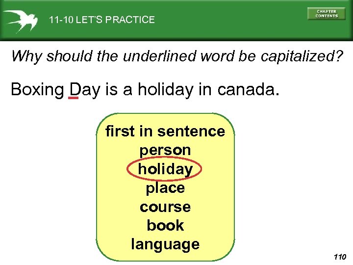 11 -10 LET’S PRACTICE Why should the underlined word be capitalized? Boxing Day is