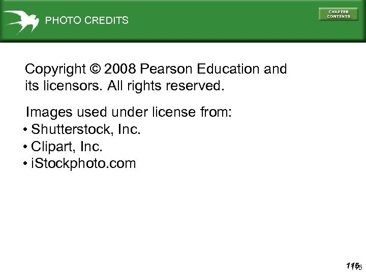PHOTO CREDITS Copyright © 2008 Pearson Education and its licensors. All rights reserved. Images