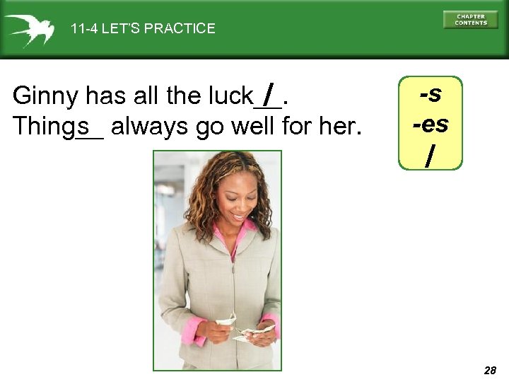 11 -4 LET’S PRACTICE / Ginny has all the luck__. Thing__ always go well