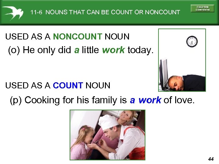 11 -6 NOUNS THAT CAN BE COUNT OR NONCOUNT USED AS A NONCOUNT NOUN