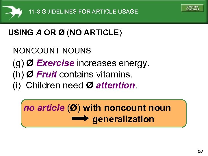 11 -8 GUIDELINES FOR ARTICLE USAGE USING A OR Ø (NO ARTICLE) NONCOUNT NOUNS