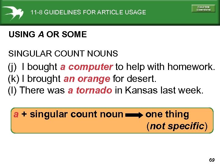 11 -8 GUIDELINES FOR ARTICLE USAGE USING A OR SOME SINGULAR COUNT NOUNS (j)
