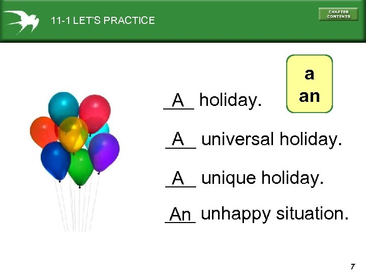 11 -1 LET’S PRACTICE ___ holiday. A a an ___ universal holiday. A ___