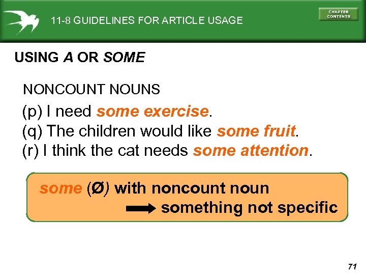 11 -8 GUIDELINES FOR ARTICLE USAGE USING A OR SOME NONCOUNT NOUNS (p) I