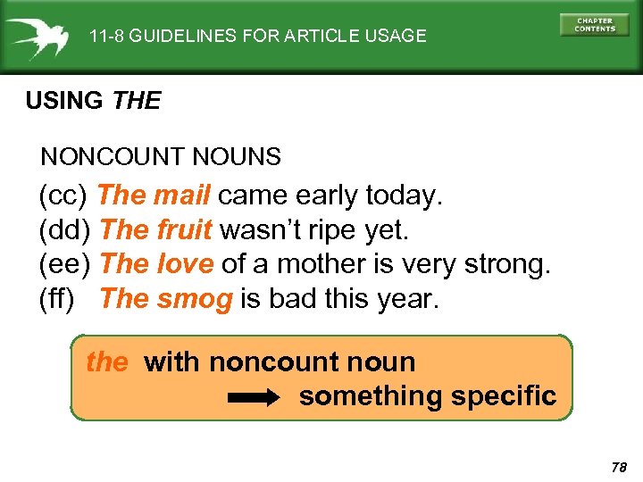 11 -8 GUIDELINES FOR ARTICLE USAGE USING THE NONCOUNT NOUNS (cc) The mail came