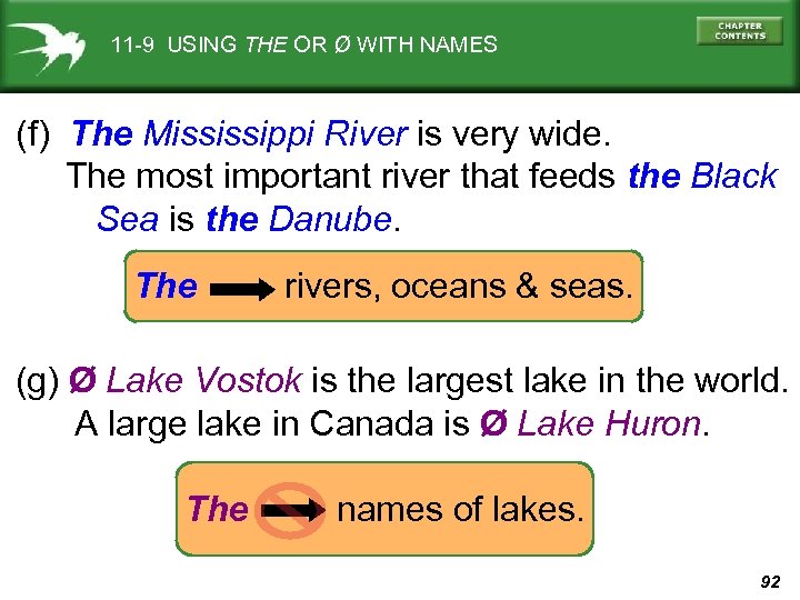 11 -9 USING THE OR Ø WITH NAMES (f) The Mississippi River is very