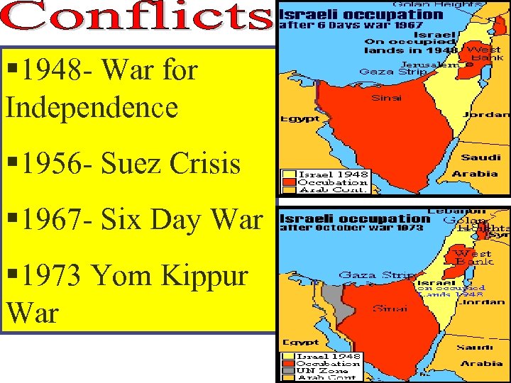 § 1948 - War for Independence § 1956 - Suez Crisis § 1967 -