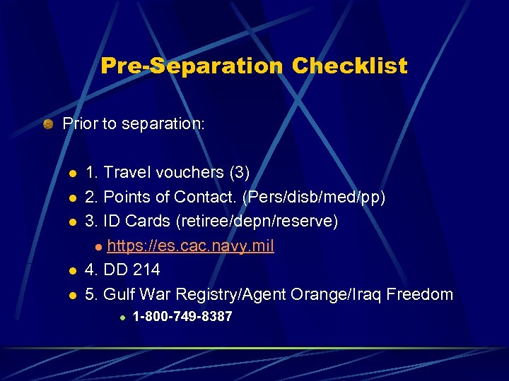 Pre-Separation Checklist Prior to separation: l l l 1. Travel vouchers (3) 2. Points