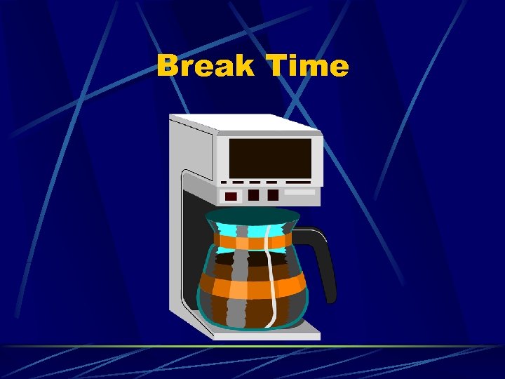 Break Time 
