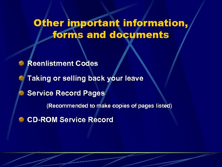 Other important information, forms and documents Reenlistment Codes Taking or selling back your leave