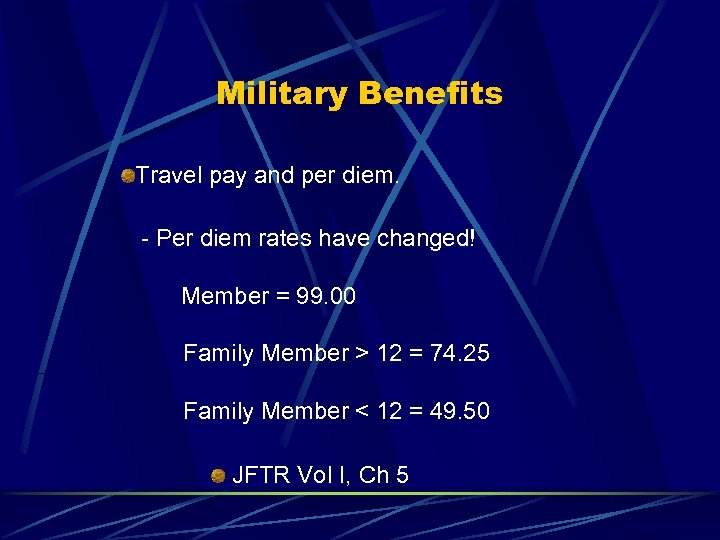 Military Benefits Travel pay and per diem. - Per diem rates have changed! Member