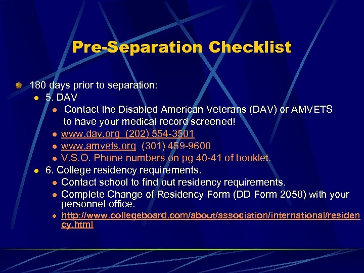 Pre-Separation Checklist 180 days prior to separation: l 5. DAV l Contact the Disabled