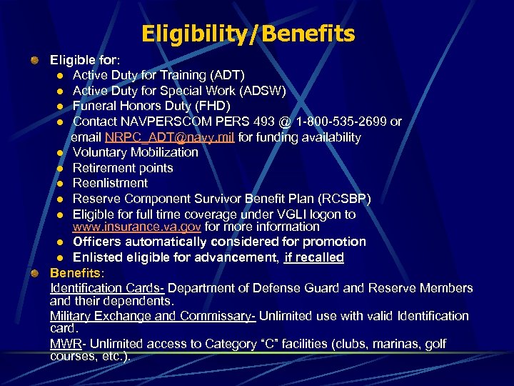Eligibility/Benefits Eligible for: l Active Duty for Training (ADT) l Active Duty for Special