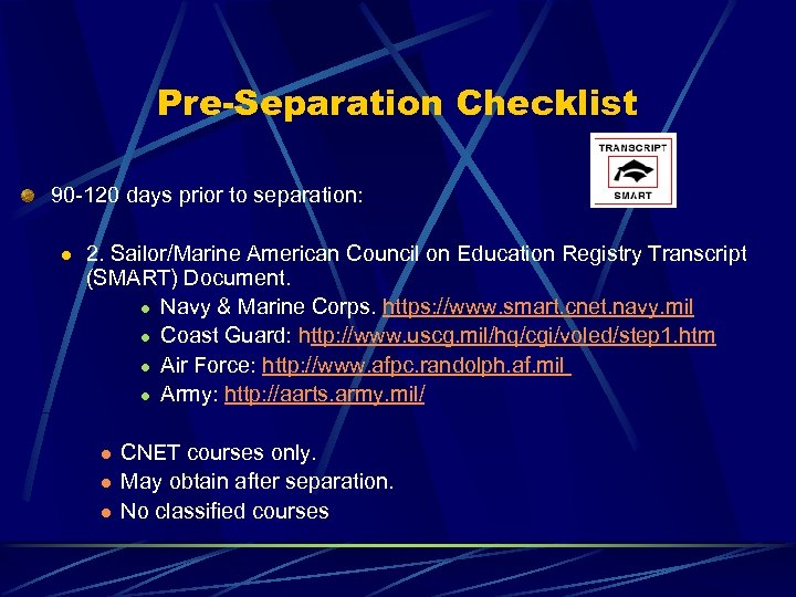 Pre-Separation Checklist 90 -120 days prior to separation: l 2. Sailor/Marine American Council on