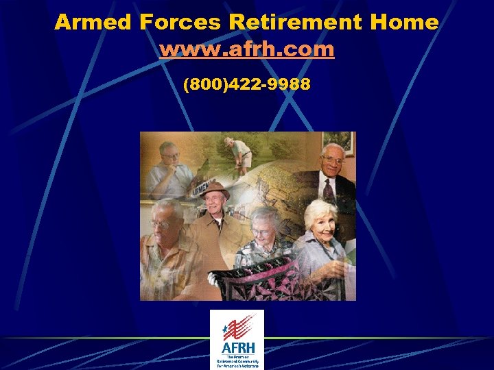 Armed Forces Retirement Home www. afrh. com (800)422 -9988 