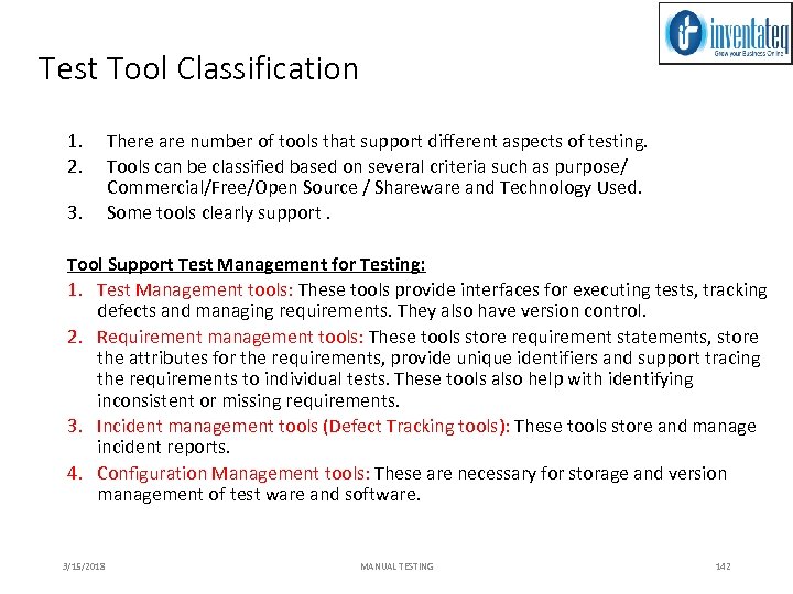 Test Tool Classification 1. 2. 3. There are number of tools that support different