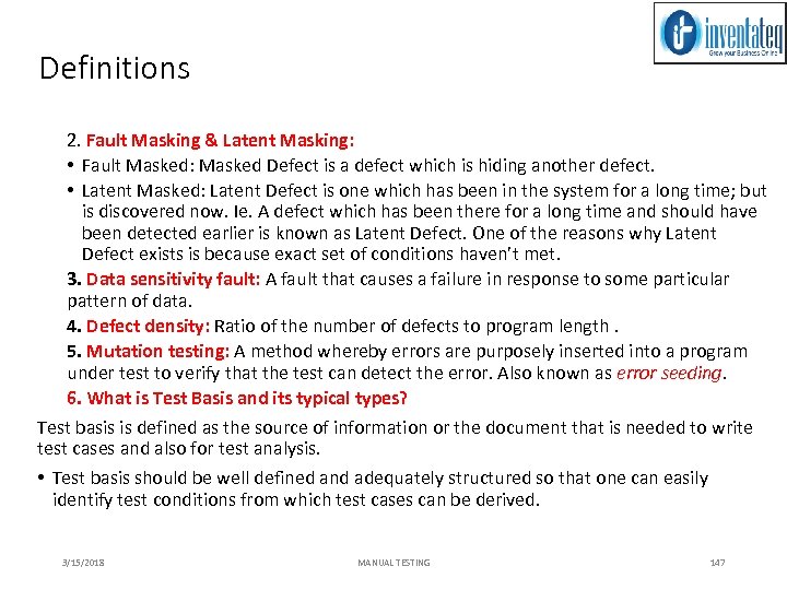 Definitions 2. Fault Masking & Latent Masking: • Fault Masked: Masked Defect is a