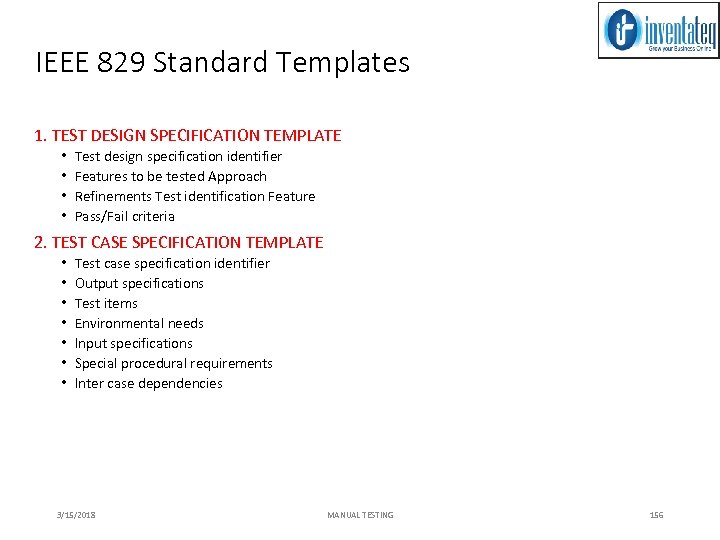 IEEE 829 Standard Templates 1. TEST DESIGN SPECIFICATION TEMPLATE • • Test design specification