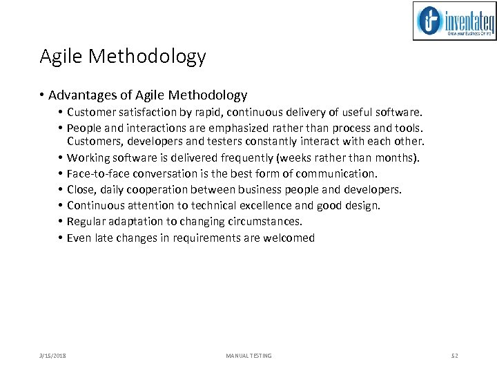 Agile Methodology • Advantages of Agile Methodology • Customer satisfaction by rapid, continuous delivery