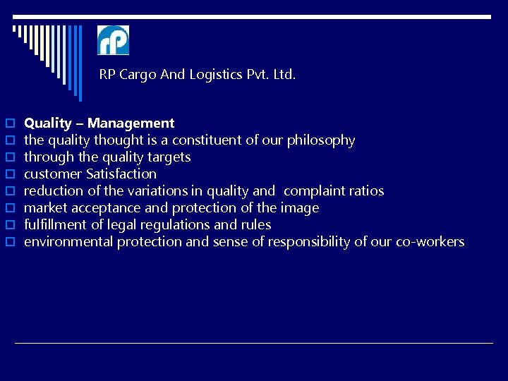  RP Cargo And Logistics Pvt. Ltd. o o o o Quality – Management