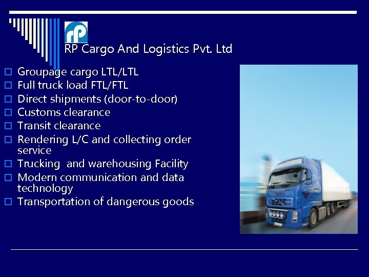  RP Cargo And Logistics Pvt. Ltd Groupage cargo LTL/LTL Full truck load FTL/FTL
