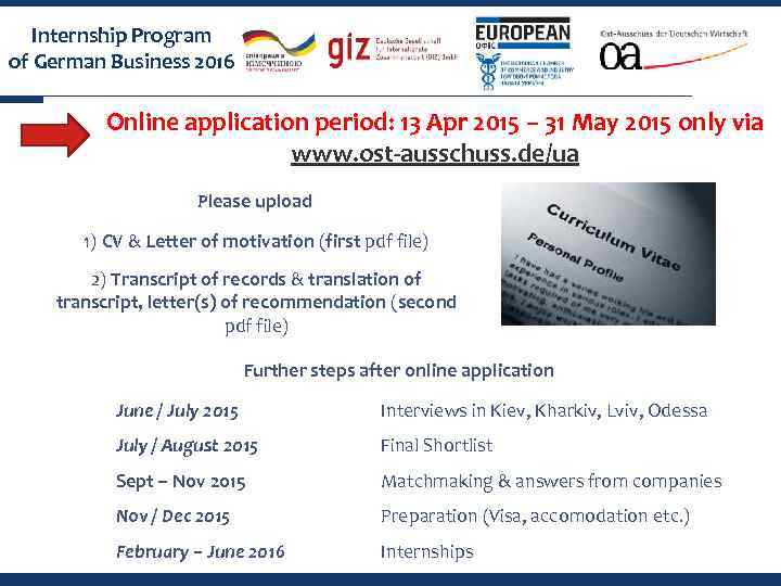 Internship Program of German Business 2016 Online application period: 13 Apr 2015 – 31