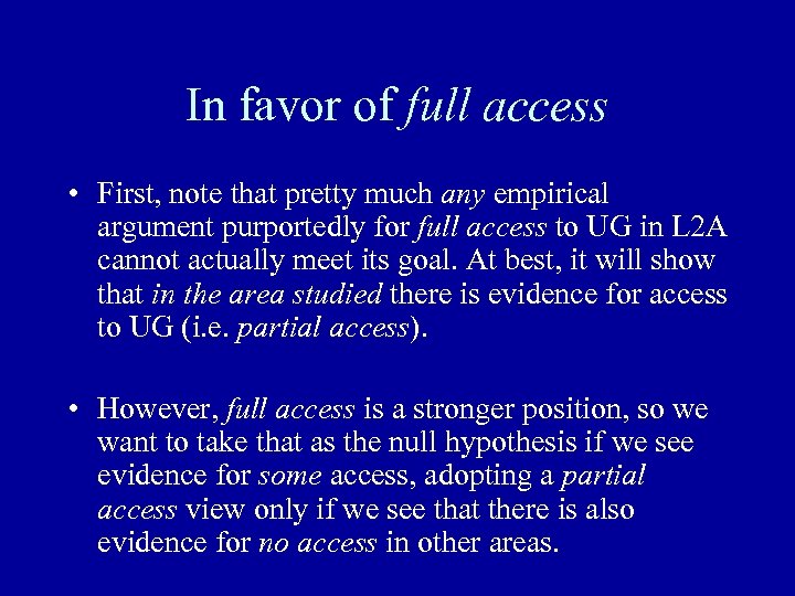 In favor of full access • First, note that pretty much any empirical argument
