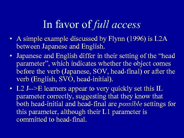 In favor of full access • A simple example discussed by Flynn (1996) is