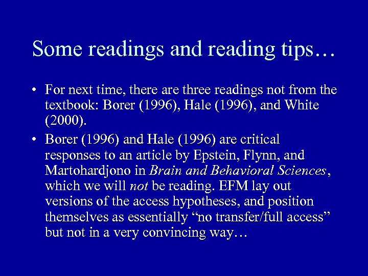 Some readings and reading tips… • For next time, there are three readings not