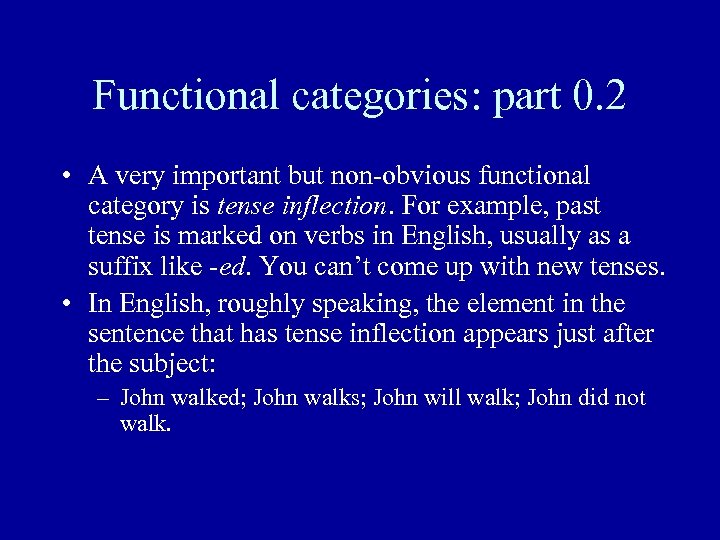 Functional categories: part 0. 2 • A very important but non-obvious functional category is