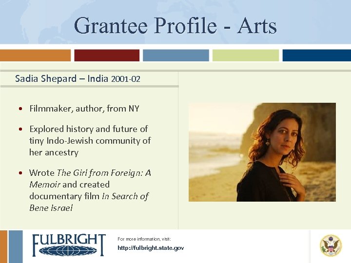 Grantee Profile - Arts Sadia Shepard – India 2001 -02 • Filmmaker, author, from