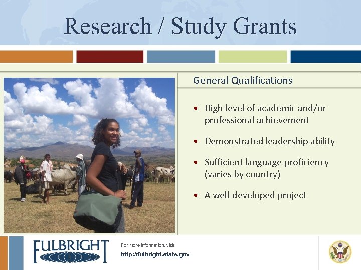 Research / Study Grants General Qualifications • High level of academic and/or professional achievement