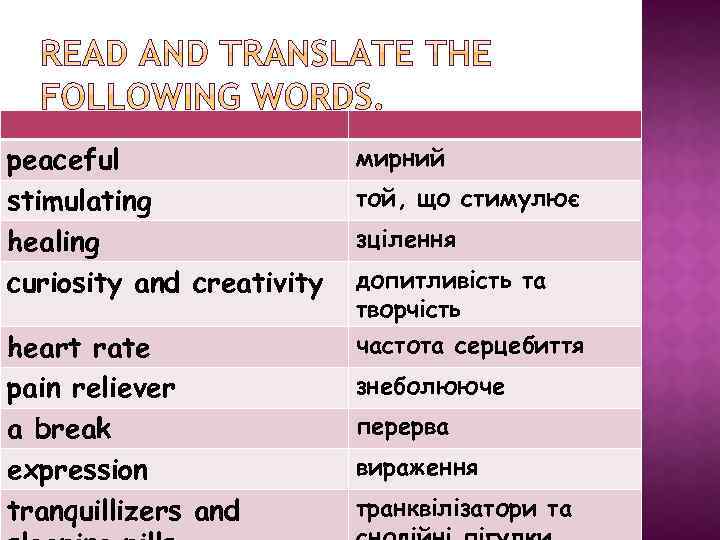 peaceful stimulating healing curiosity and creativity heart rate pain reliever a break expression tranquillizers