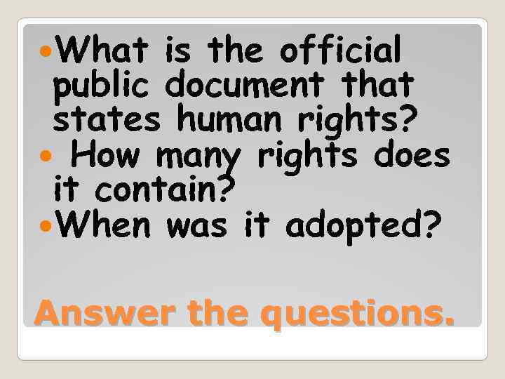  What is the official public document that states human rights? How many rights