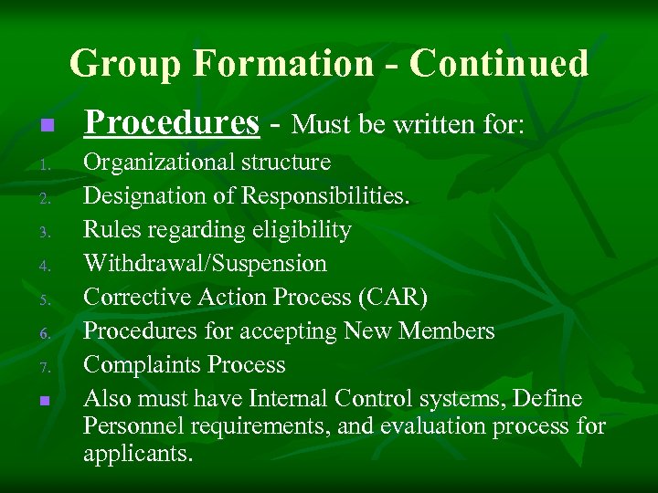 Group Formation - Continued n 1. 2. 3. 4. 5. 6. 7. n Procedures
