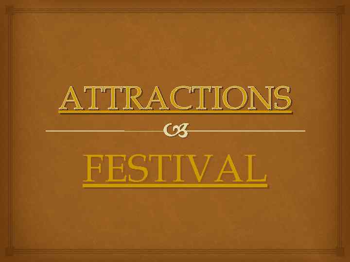 ATTRACTIONS FESTIVAL 